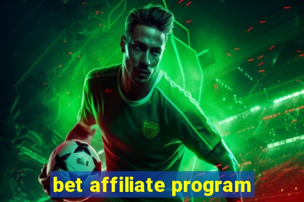 bet affiliate program